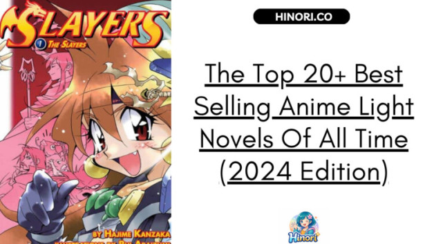 The Top 20+ Best Selling Anime Light Novels Of All Time (2024 Edition)
